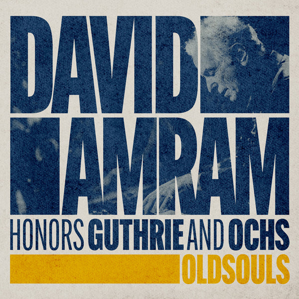 David Amram Honors Guthrie and Ochs - Old Souls CD - Pre-Order!