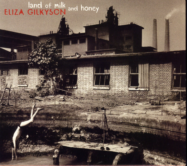 Land of Milk and Honey ~ Eliza Gilkyson / Includes: "Peace Call"