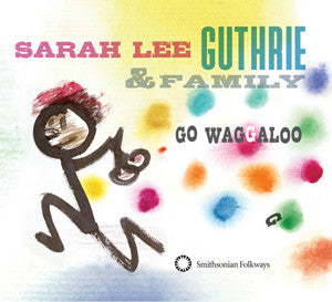 Go Waggaloo (CD) - Sarah Lee Guthrie