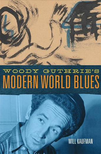 Woody Guthrie's Modern World Blues, 2017