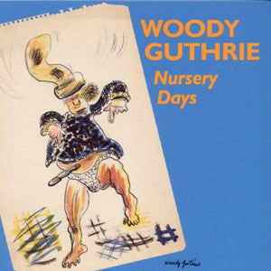 Nursery Days CD - Woody Guthrie