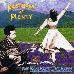 Pastures of Plenty CD - Vanaver Caravan