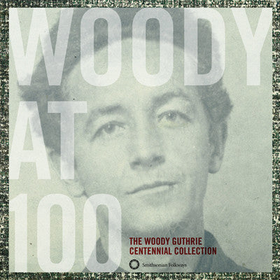 Woody At 100: The Woody Guthrie Centennial Collection 3-CD Box Set