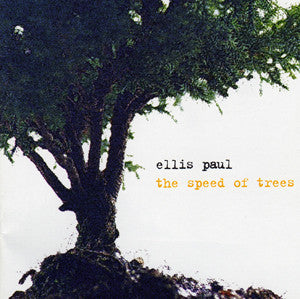 The Speed of Trees ~ Ellis Paul / Includes: "God's Promise"