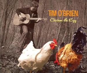 Chicken & Egg ~ Tim O'Brien / Includes: "The Sun Jumped Up"