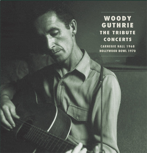 Woody Guthrie: The Tribute Concerts