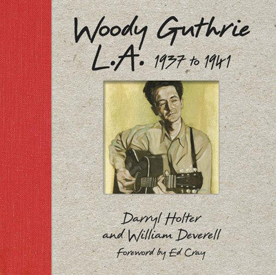 Woody Guthrie L.A. 1937-1941