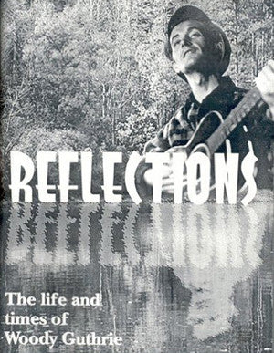 Reflections: The Life & Times of Woody Guthrie, 2001